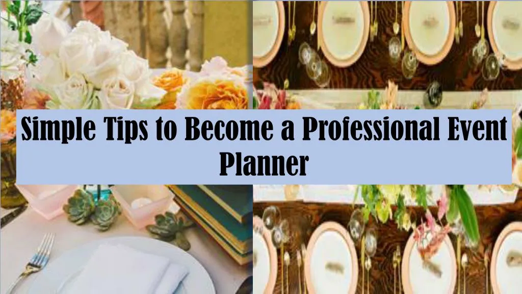 simple tips to become a professional event planner