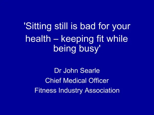 Sitting still is bad for your health keeping fit while being busy