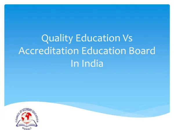 Quality Education Vs Accreditation Education Board In India