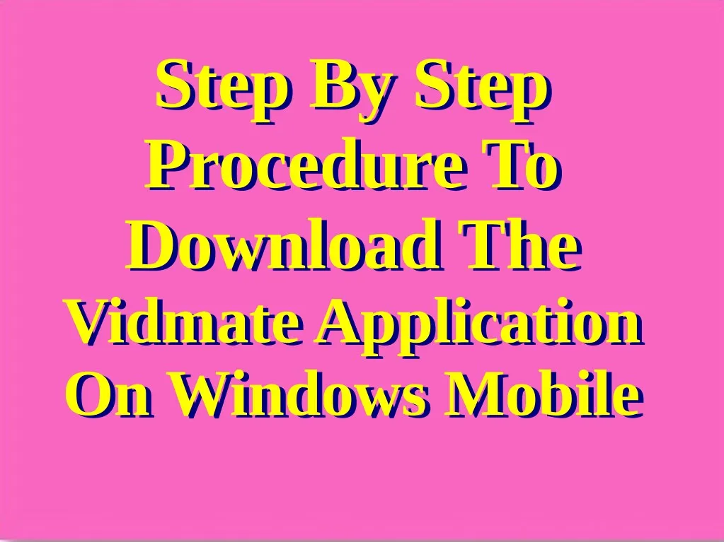 step by step procedure to download the vidmate