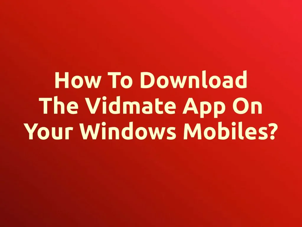 how to download the vidmate app on your windows
