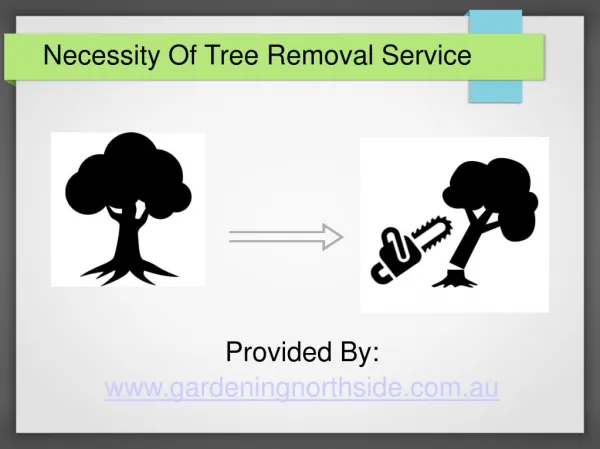 Necessity of tree removing service.