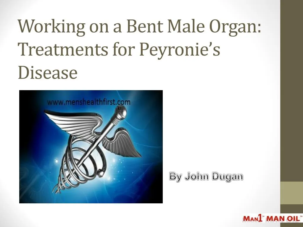 working on a bent male organ treatments for peyronie s disease