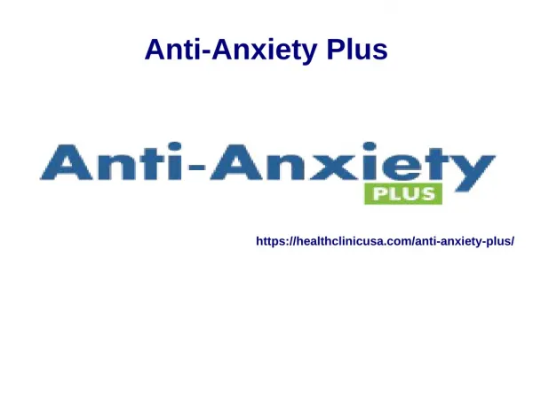 Anti-Anxiety Plus @ https://healthclinicusa.com/anti-anxiety-plus/