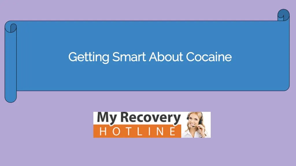 getting smart about cocaine
