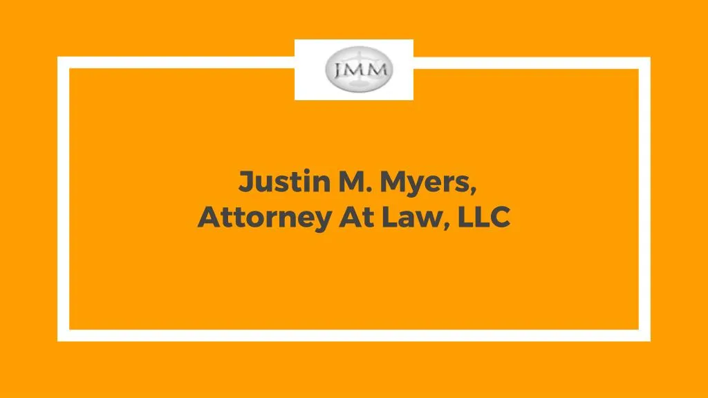justin m myers attorney a t law llc