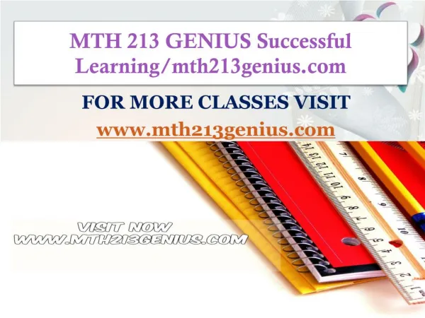 MTH 213 GENIUS Successful Learning/mth213genius.com
