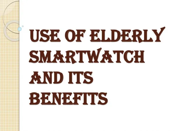 Benefits of Elderly Smartwatch