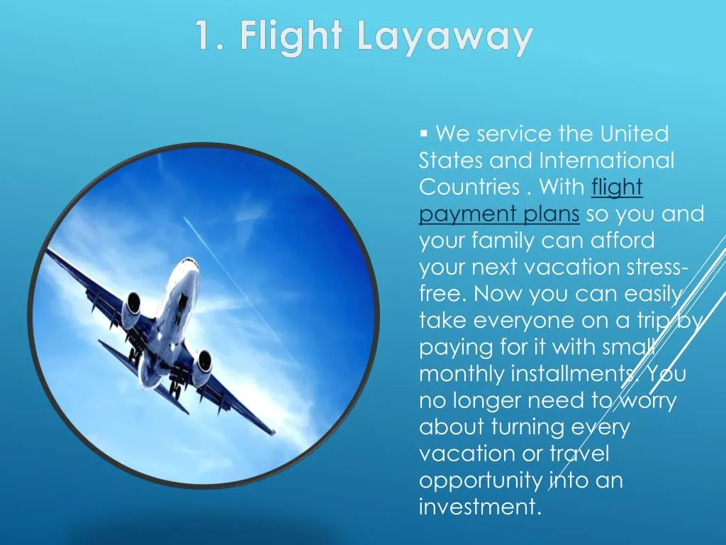 1 flight layaway