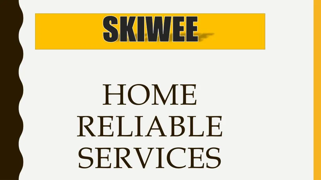 skiwee home reliable services