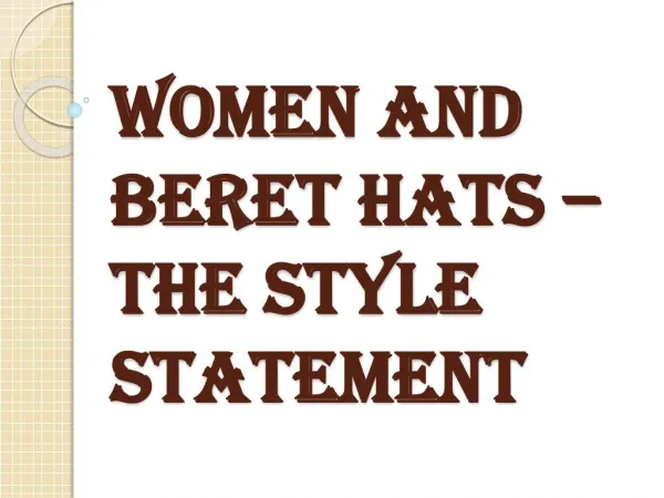 Women and Beret Hats – The Style Statement