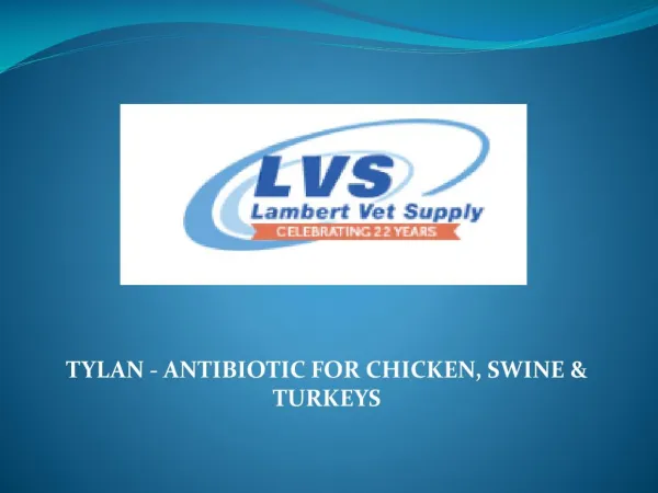 Tylan - Antibiotic for Chicken, Swine & Turkeys