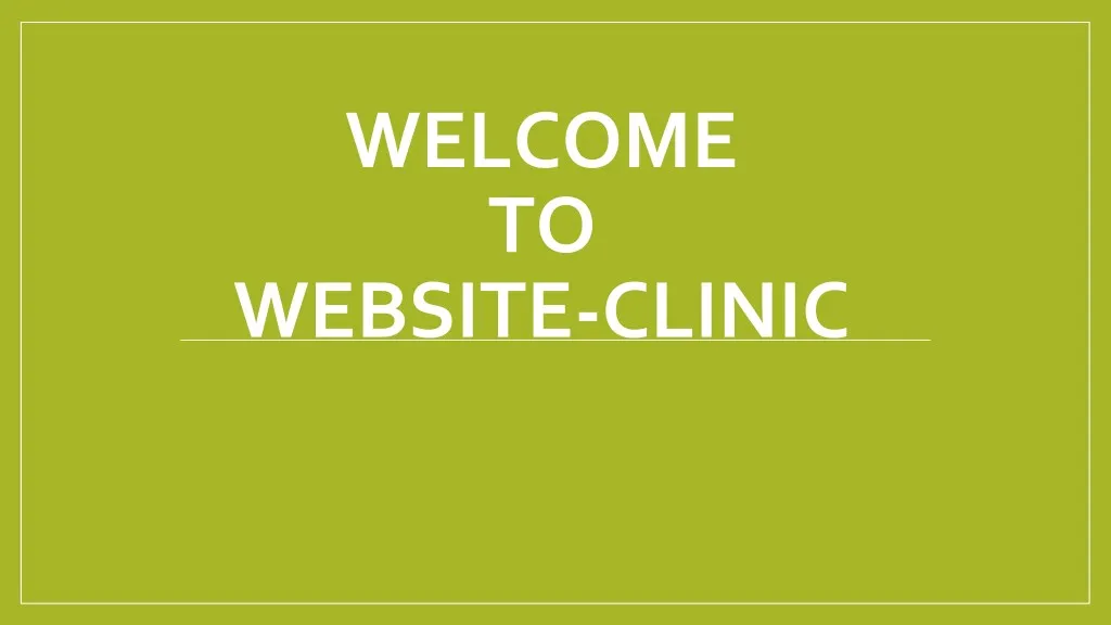 welcome to website clinic