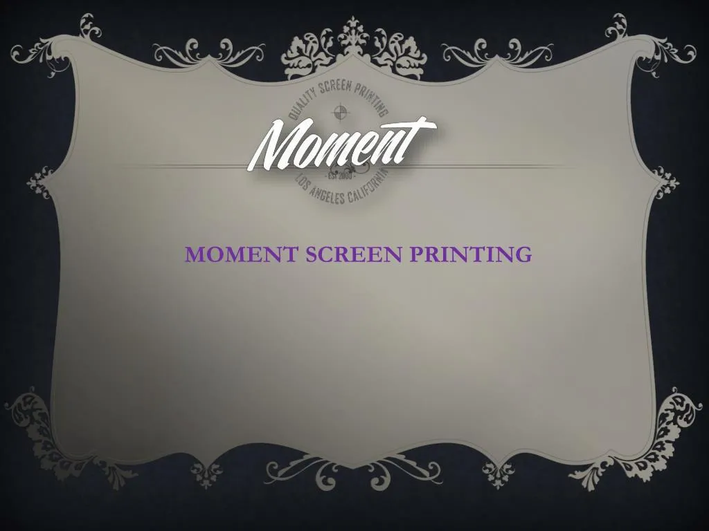 moment screen printing