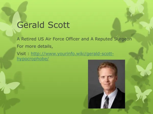 Gerald Scott – A Retired US Air Force Officer and A Reputed Surgeon