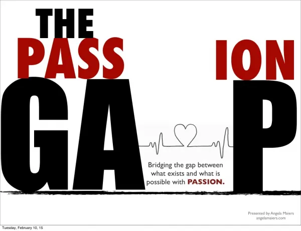 Closing The Passion Gap