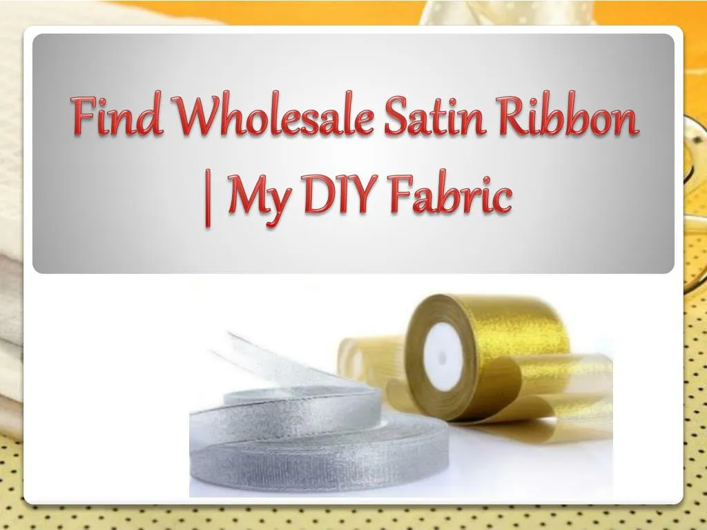 find wholesale satin ribbon my diy fabric