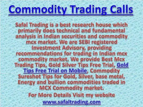 Commodity Trading Calls, Gold Tips Free Trial on Mobile Call @ 91-9205917204