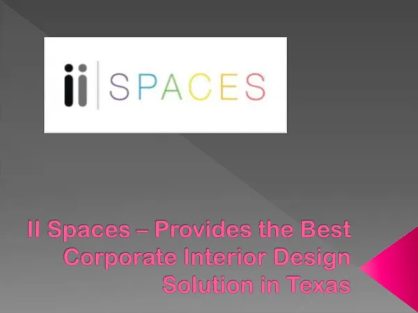II Spaces – Provides the Best Corporate Interior Design Solution in Texas