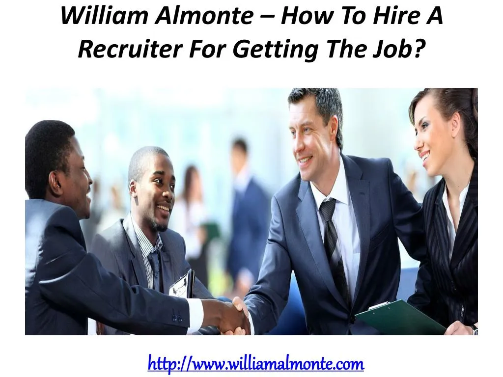 william almonte how to hire a recruiter for getting the job