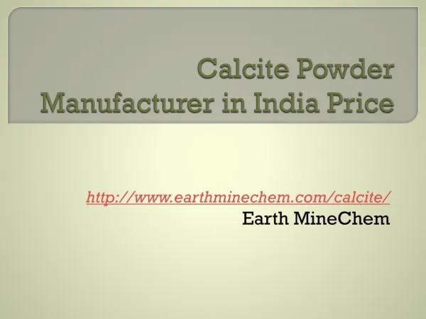 Calcite Powder Manufacturer in India Price