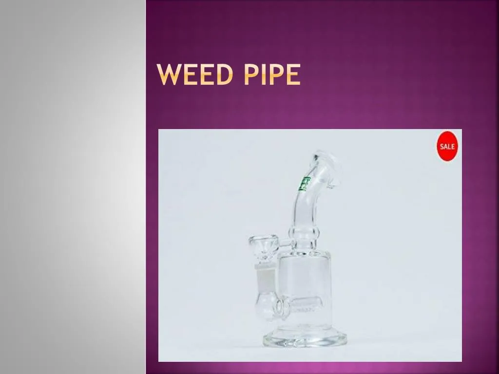 weed pipe
