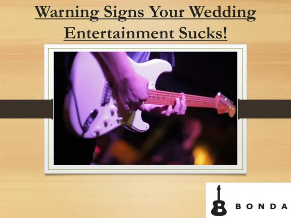 Warning Signs Your Wedding Entertainment Sucks!