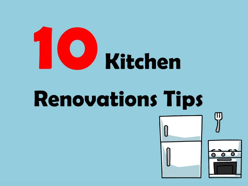 10 kitchen renovations tips