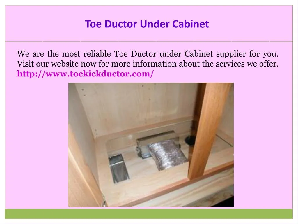 toe ductor under cabinet