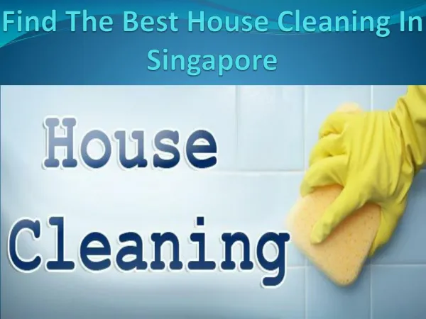 Find The Best House Cleaner In Singapore