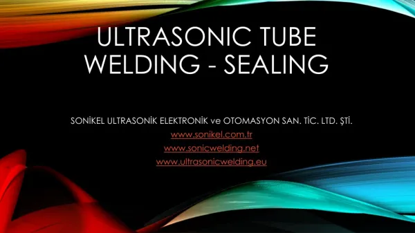 Ultrasonic Tube Sealing Welding Application