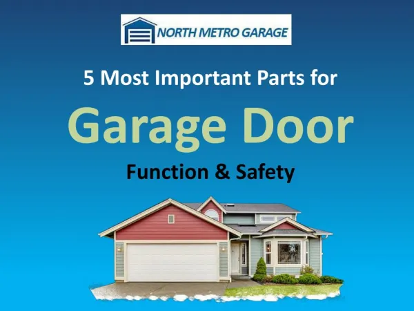 5 Most Important Parts for Garage Door Function & Safety