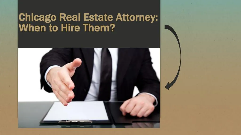 chicago real estate attorney when to hire them