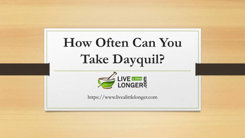 how often can you take dayquil