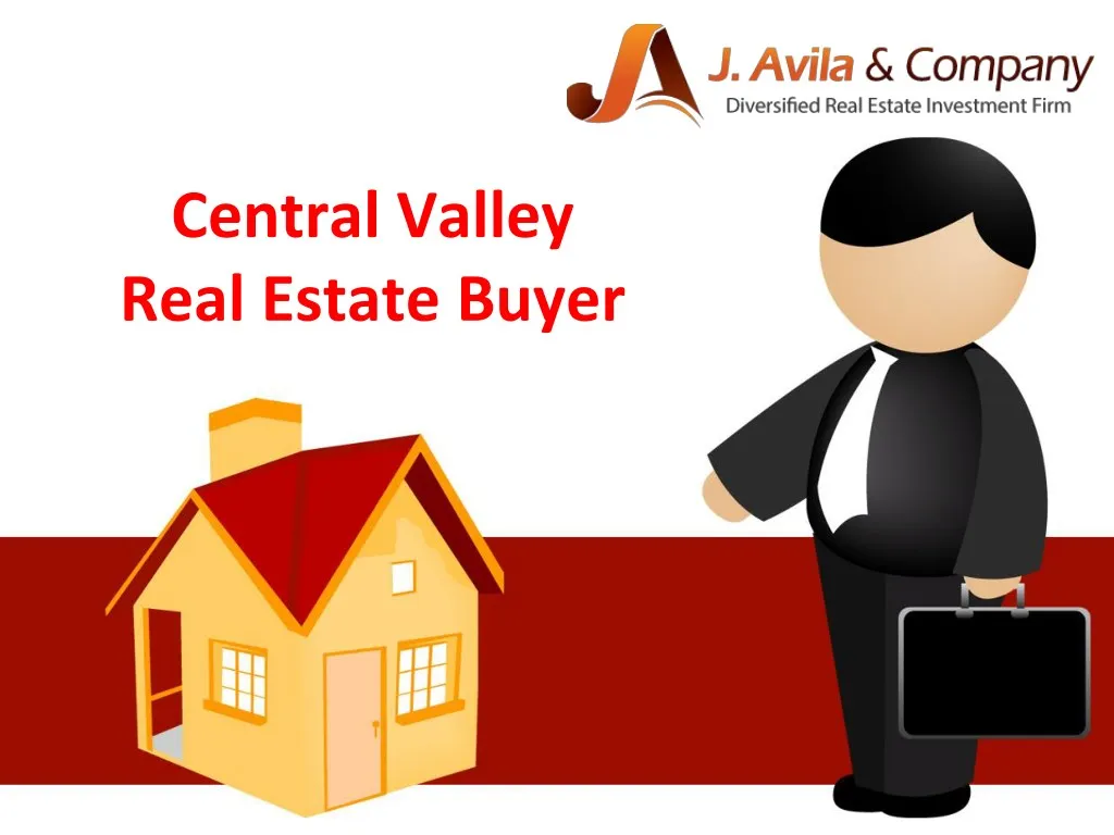 central valley real estate buyer