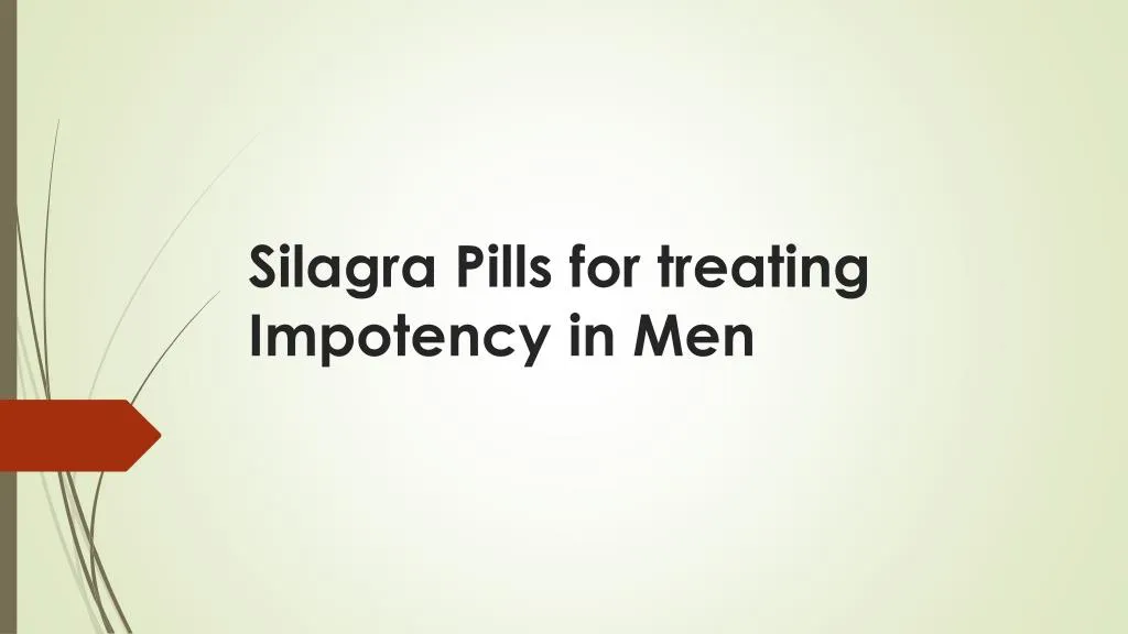 silagra pills for treating impotency in men