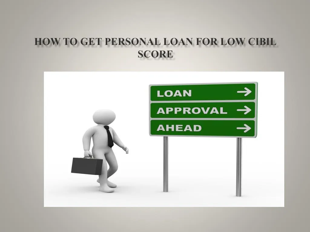 how to get personal loan for low cibil score