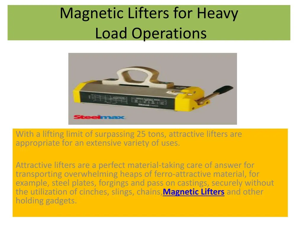 magnetic lifters for heavy load operations
