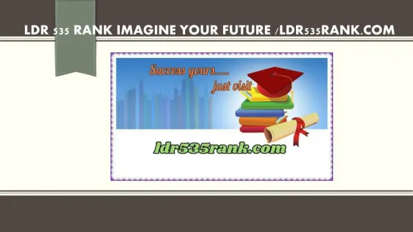 LDR 535 RANK Imagine Your Future /ldr535rank.com