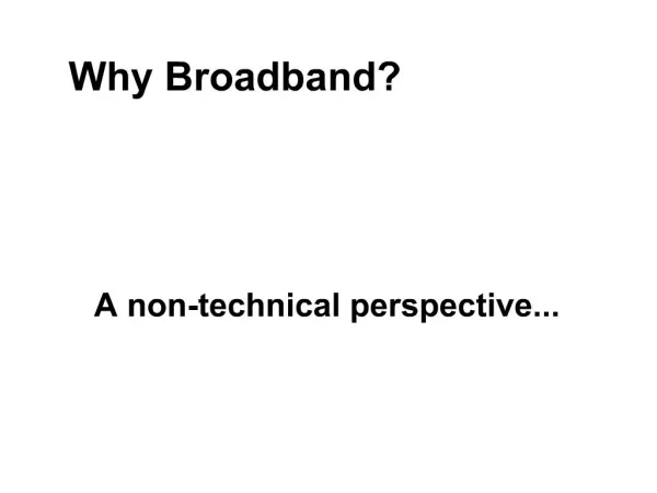 Why Broadband