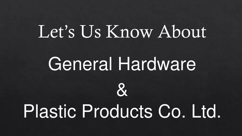 general hardware plastic products co ltd