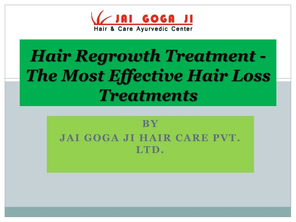 hair regrowth treatment the most effective hair loss treatments