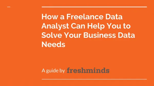 How a Freelance Data Analyst Can Help You Solve Your Business Data Needs