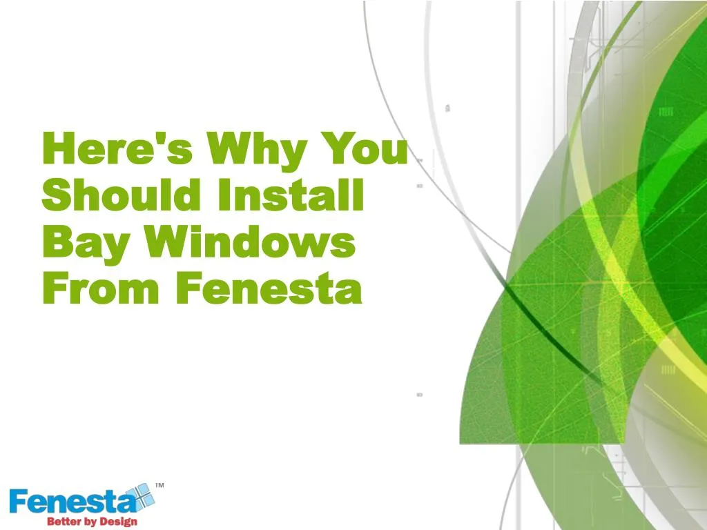 here s why you should install bay windows from fenesta
