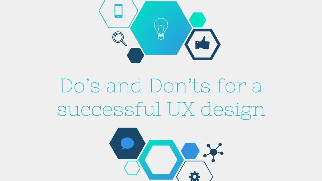 do s and don ts for a successful ux design