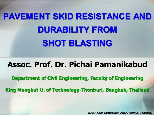 PAVEMENT SKID RESISTANCE AND DURABILITY FROM SHOT BLASTING
