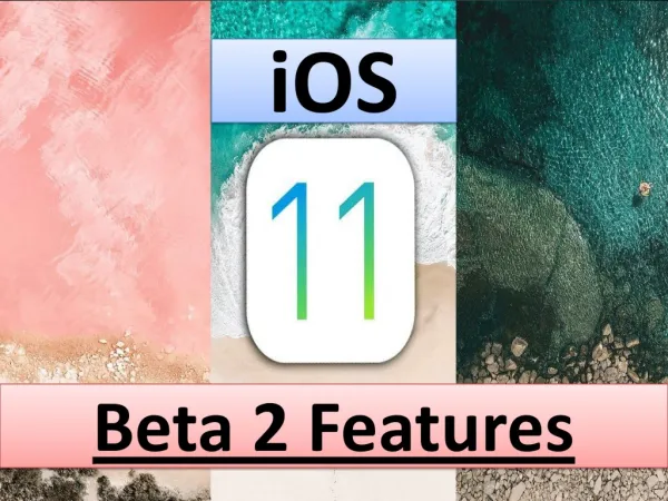 20 Best iOS 11 Beta 2 Features by Techtic Solutions