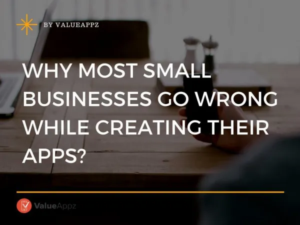 Why Most Small Businesses Go Wrong While Creating their Apps?