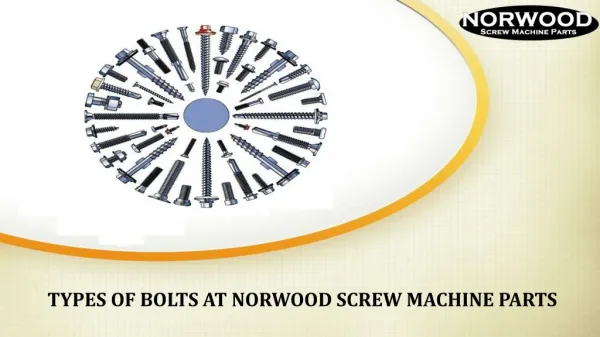 Types of Bolts at Norwood Screw Machine Parts