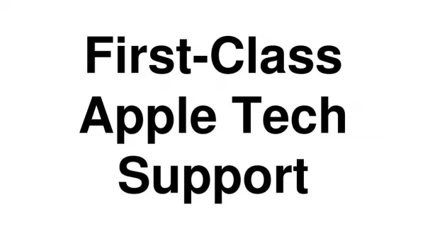 First-Class Apple Tech Support